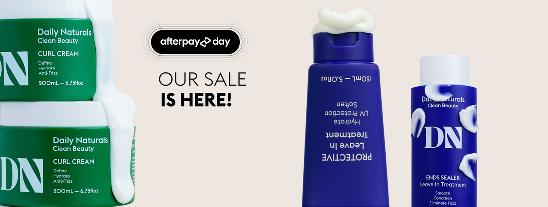 Afterpay Day Sale: Enjoy 20% Off on Clean Beauty Haircare with Daily Naturals